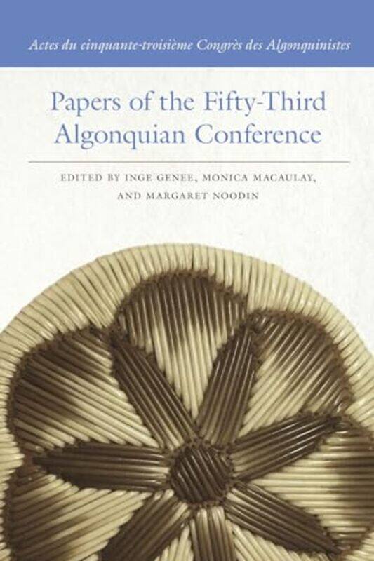 Papers of the FiftyThird Algonquian Conference Actes du cinquantetroisieme Congres des Algonquinistes by Carol Vorderman-Paperback
Papers of the FiftyThird Algonquian Conference Actes du cinquantetroisieme Congres des Algonquinistes by Carol Vorderman-Paperback