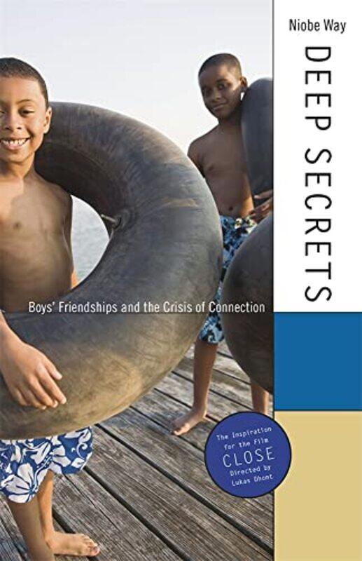 Deep Secrets: Boys' Friendships and the Crisis of Connection,Paperback,by:Way, Niobe
Deep Secrets: Boys' Friendships and the Crisis of Connection,Paperback,by:Way, Niobe