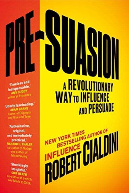 Pre-Suasion: A Revolutionary Way to Influence and Persuade, Paperback Book, By: Robert Cialdini
Pre-Suasion: A Revolutionary Way to Influence and Persuade, Paperback Book, By: Robert Cialdini