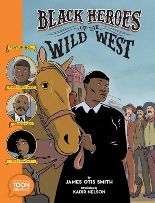 Black Heroes of the Wild West Featuring Stagecoach Mary Bass Reeves and Bob Lemmons by James Otis SmithKadir Nelson-Paperback
Black Heroes of the Wild West Featuring Stagecoach Mary Bass Reeves and Bob Lemmons by James Otis SmithKadir Nelson-Paperback