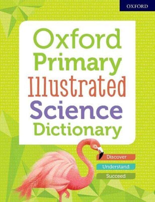 Oxford Primary Illustrated Science Dictionary , Paperback by Oxford University Press
Oxford Primary Illustrated Science Dictionary , Paperback by Oxford University Press