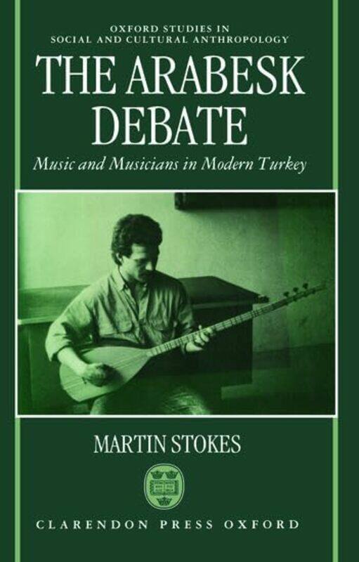 The Arabesk Debate by Martin Lecturer in Social Anthropology and Ethnomusicology, Lecturer in Social Anthropology and Ethnomusicology, The Queens Univ
The Arabesk Debate by Martin Lecturer in Social Anthropology and Ethnomusicology, Lecturer in Social Anthropology and Ethnomusicology, The Queens Univ