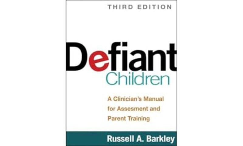 Defiant Children Third Edition by Russell A Virginia Commonwealth University School of Medicine, United States Barkley-Paperback
Defiant Children Third Edition by Russell A Virginia Commonwealth University School of Medicine, United States Barkley-Paperback