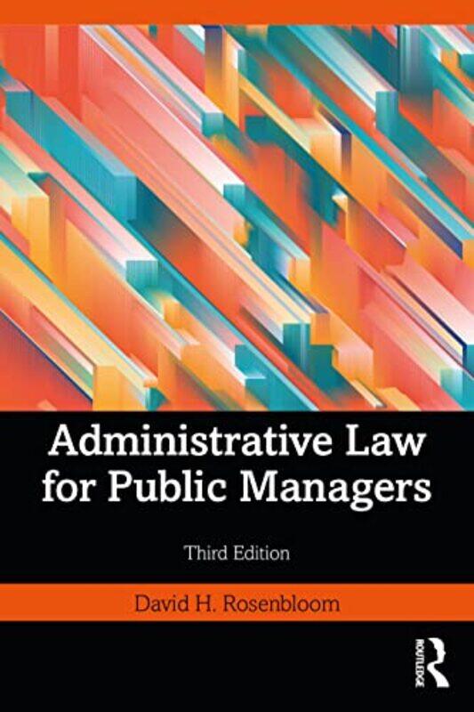 Administrative Law for Public Managers by David H American University, Washington DC, USA Rosenbloom-Paperback
Administrative Law for Public Managers by David H American University, Washington DC, USA Rosenbloom-Paperback