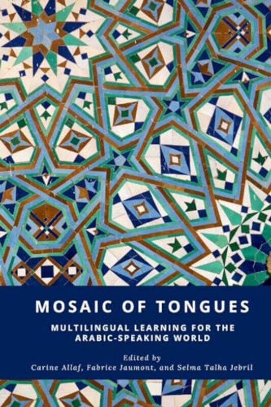 Mosaic Of Tongues Multilingual Learning For The Arabicspeaking World by Jaumont, Fabrice - A..Paperback
Mosaic Of Tongues Multilingual Learning For The Arabicspeaking World by Jaumont, Fabrice - A..Paperback