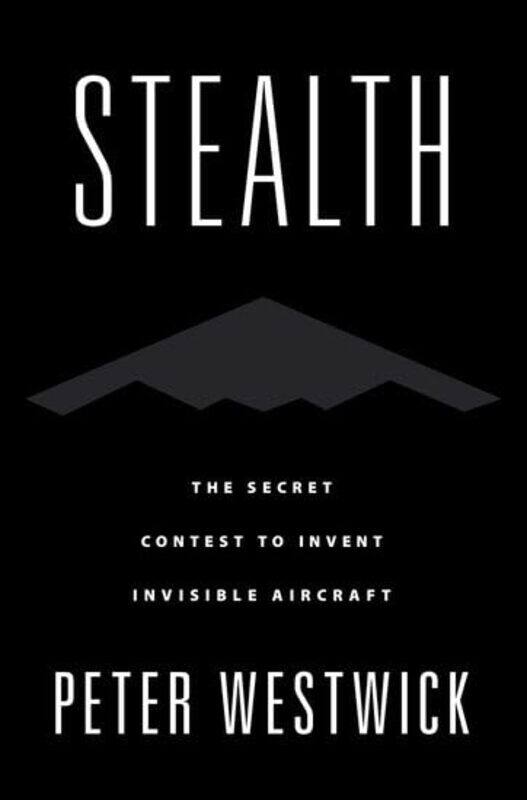 Stealth by Peter research professor of history, research professor of history, University of Southern California Westwick-Paperback
Stealth by Peter research professor of history, research professor of history, University of Southern California Westwick-Paperback
