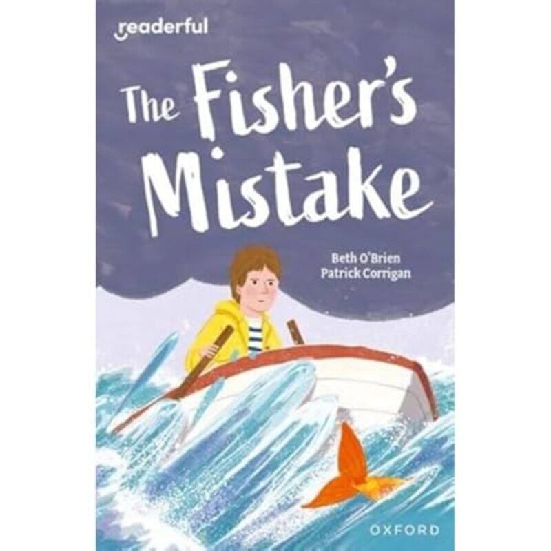 Readerful Independent Library Oxford Reading Level 9 The Fishers Mistake by Beth OBrienPatrick Corrigan-Paperback
Readerful Independent Library Oxford Reading Level 9 The Fishers Mistake by Beth OBrienPatrick Corrigan-Paperback