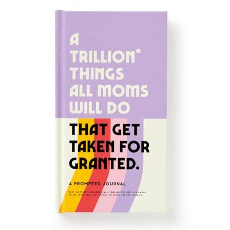 A Trillion Things Every Mom Will Do Prompted Journal by Brass MonkeyGalison -Other Book Format
A Trillion Things Every Mom Will Do Prompted Journal by Brass MonkeyGalison -Other Book Format