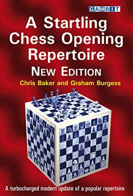 A Startling Chess Opening Repertoire New Edition by Chris BakerGraham Burgess-Paperback
A Startling Chess Opening Repertoire New Edition by Chris BakerGraham Burgess-Paperback