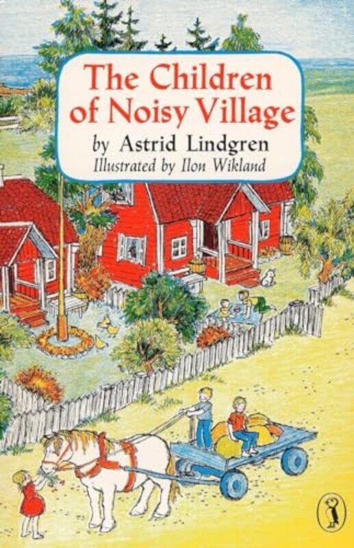 The Children of Noisy Village by Astrid LindgrenIlon WiklandFlorence Lamborn-Paperback
The Children of Noisy Village by Astrid LindgrenIlon WiklandFlorence Lamborn-Paperback