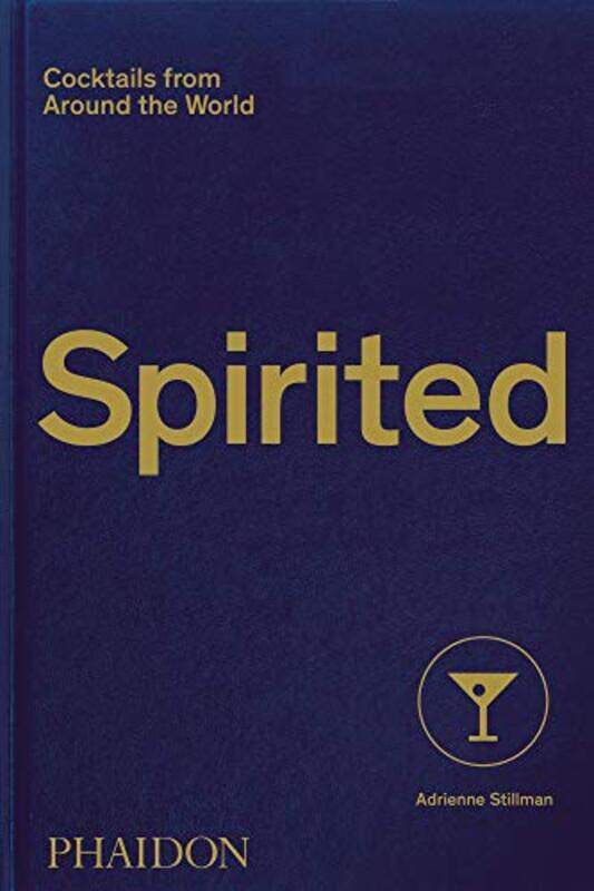 Spirited: Cocktails From Around The World By Stillman, Adrienne - Sewell, Andy Hardcover
Spirited: Cocktails From Around The World By Stillman, Adrienne - Sewell, Andy Hardcover
