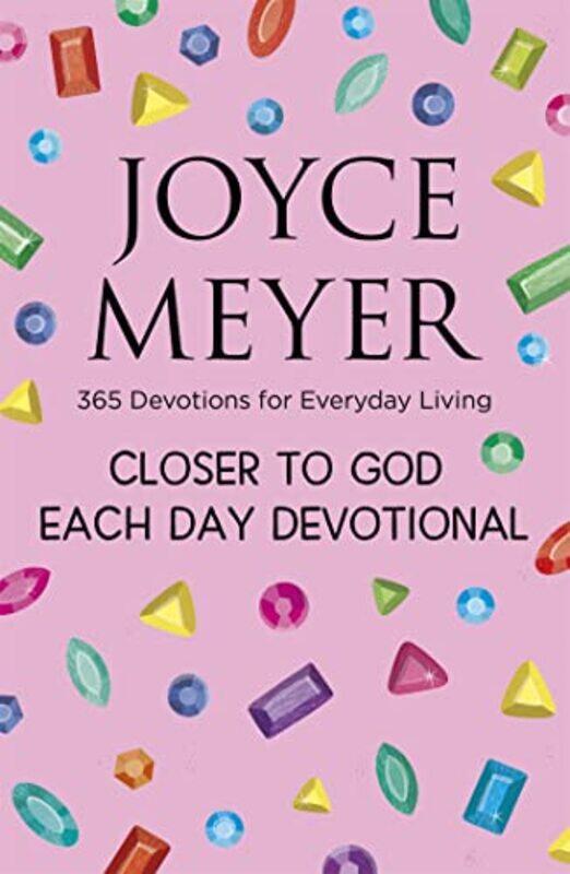 Closer To God Each Day Devotional 365 Devotions For Everydayiving By Meyer, Joyce - Paperback
Closer To God Each Day Devotional 365 Devotions For Everydayiving By Meyer, Joyce - Paperback