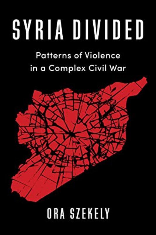 Syria Divided by Ora Associate Professor of Political Science Szekely-Paperback
Syria Divided by Ora Associate Professor of Political Science Szekely-Paperback