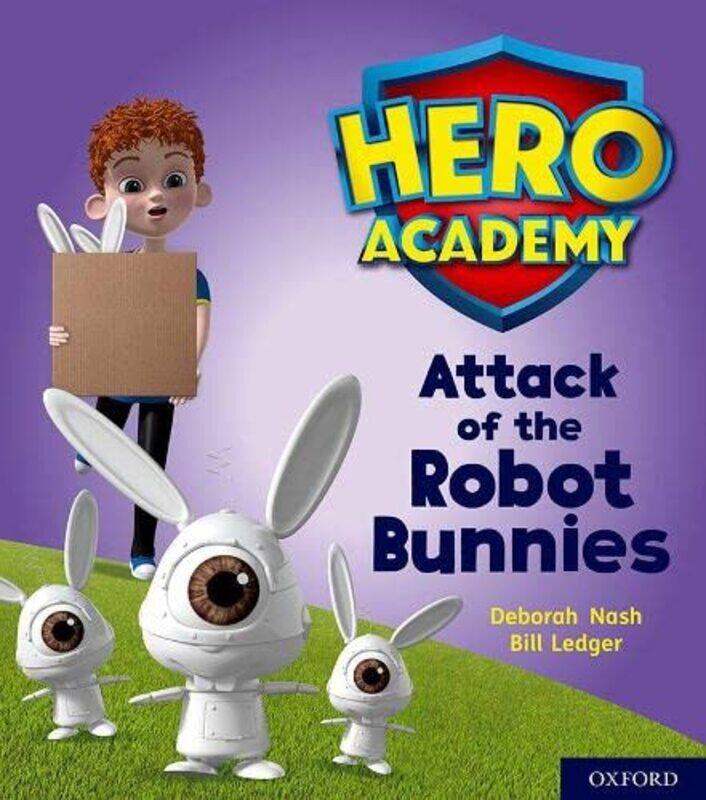 Hero Academy Oxford Level 5 Green Book Band Attack of the Robot Bunnies by Ashley LeeAlexis Roumanis-Paperback
Hero Academy Oxford Level 5 Green Book Band Attack of the Robot Bunnies by Ashley LeeAlexis Roumanis-Paperback