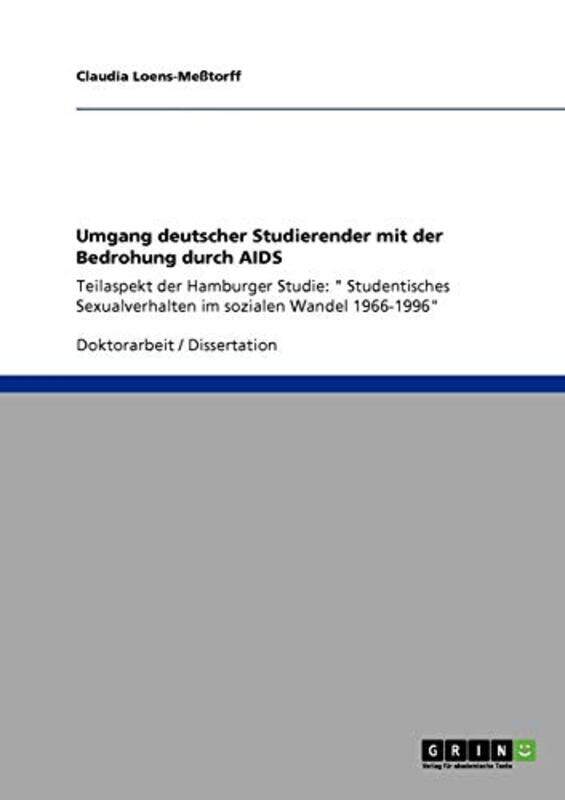 Umgang deutscher Studierender mit der Bedrohung durch AIDS by Erin Daly-Paperback
Umgang deutscher Studierender mit der Bedrohung durch AIDS by Erin Daly-Paperback