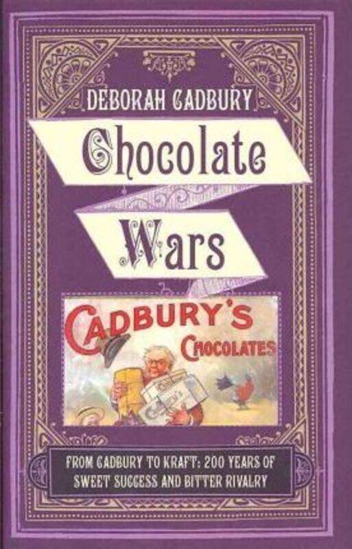Chocolate Wars: From Cadbury to Kraft: 200 years of Sweet Success and Bitter Rivalry,Hardcover,ByDeborah Cadbury
Chocolate Wars: From Cadbury to Kraft: 200 years of Sweet Success and Bitter Rivalry,Hardcover,ByDeborah Cadbury