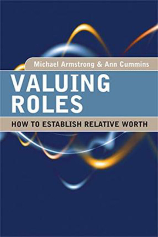 Valuing Roles: How to Establish Relative Worth, Hardcover Book, By: Michael Armstrong
Valuing Roles: How to Establish Relative Worth, Hardcover Book, By: Michael Armstrong