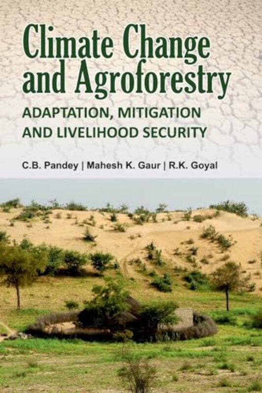 Climate Change and Agroforestry Adaptation Mitigation and Livelihood Security by Marjorie RaffeCecil HarwoodMarguerite Lundgren-Paperback
Climate Change and Agroforestry Adaptation Mitigation and Livelihood Security by Marjorie RaffeCecil HarwoodMarguerite Lundgren-Paperback