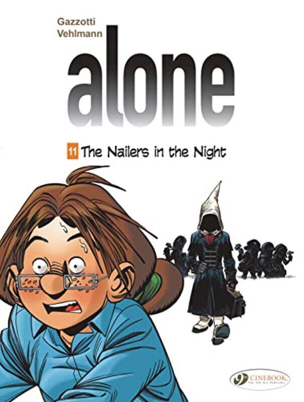 Alone Vol 11 The Nailers in the NIght by Fabien VehlmannBruno Gazzotti-Paperback
Alone Vol 11 The Nailers in the NIght by Fabien VehlmannBruno Gazzotti-Paperback