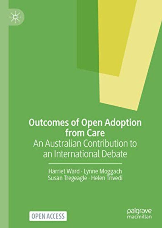 Outcomes of Open Adoption from Care by Harriet WardLynne MoggachSusan TregeagleHelen Trivedi-Hardcover
Outcomes of Open Adoption from Care by Harriet WardLynne MoggachSusan TregeagleHelen Trivedi-Hardcover
