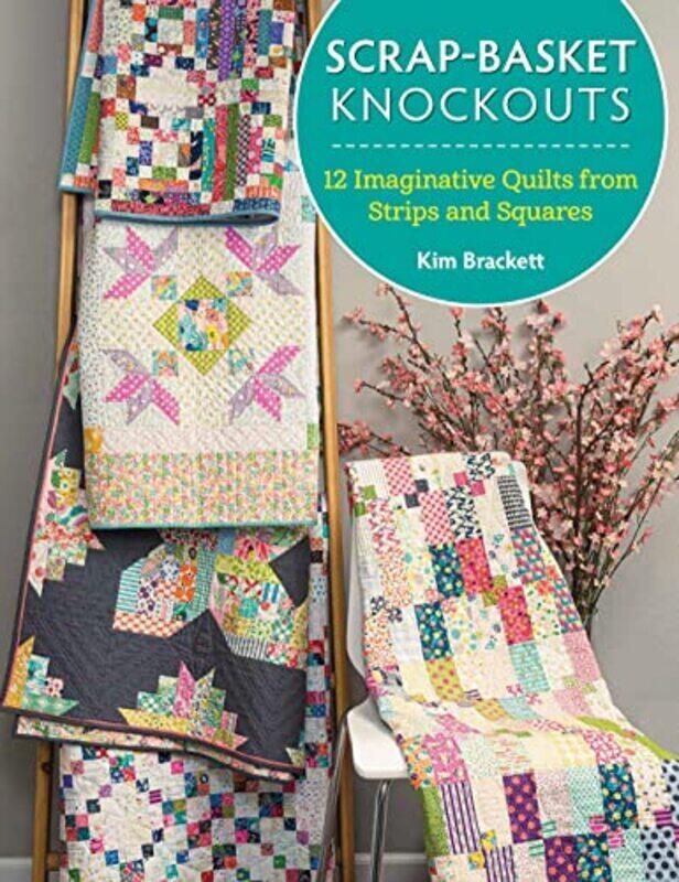 Scrap-Basket Knockouts 12 Imaginative Quilts From Strips And Squares By Brackett Kim - Paperback
Scrap-Basket Knockouts 12 Imaginative Quilts From Strips And Squares By Brackett Kim - Paperback