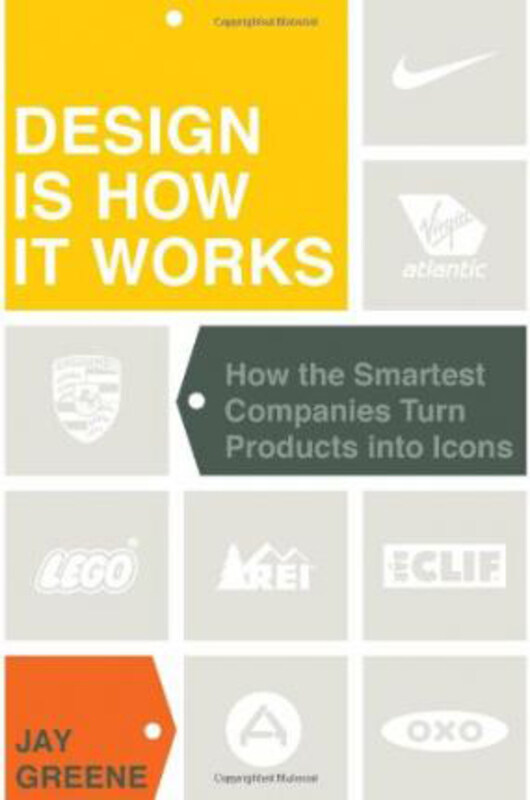 Design Is How It Works: How the Smartest Companies Turn Products Into Icons, Hardcover Book, By: Jay Greene
Design Is How It Works: How the Smartest Companies Turn Products Into Icons, Hardcover Book, By: Jay Greene