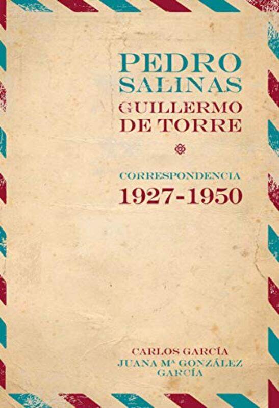 Pedro Salinas Guillermo de Torre correspondencia 19271950 by Juana Maria GonzalezCarlos Garcia-Paperback
Pedro Salinas Guillermo de Torre correspondencia 19271950 by Juana Maria GonzalezCarlos Garcia-Paperback