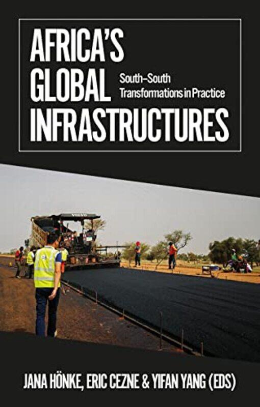 Africa's Global Infrastructures by Jana HonkeEric CezneYifan, MD, MSc Yang -Paperback
Africa's Global Infrastructures by Jana HonkeEric CezneYifan, MD, MSc Yang -Paperback