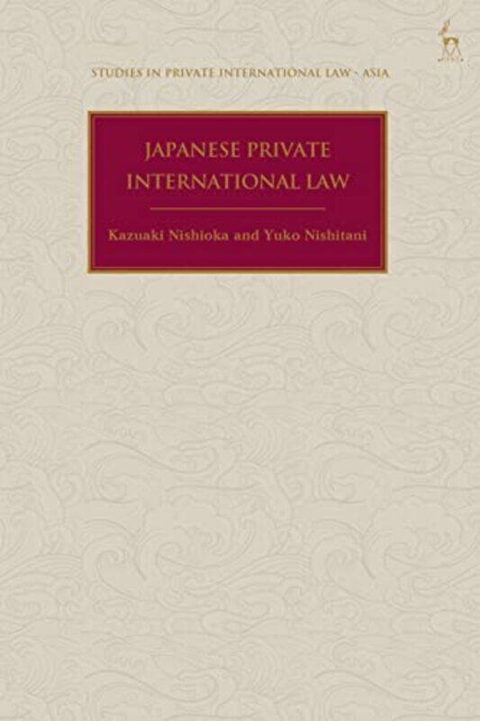 Japanese Private International Law by Kazuaki Chuo University, Japan NishiokaYuko Kyoto University, Japan Nishitani-Hardcover
Japanese Private International Law by Kazuaki Chuo University, Japan NishiokaYuko Kyoto University, Japan Nishitani-Hardcover