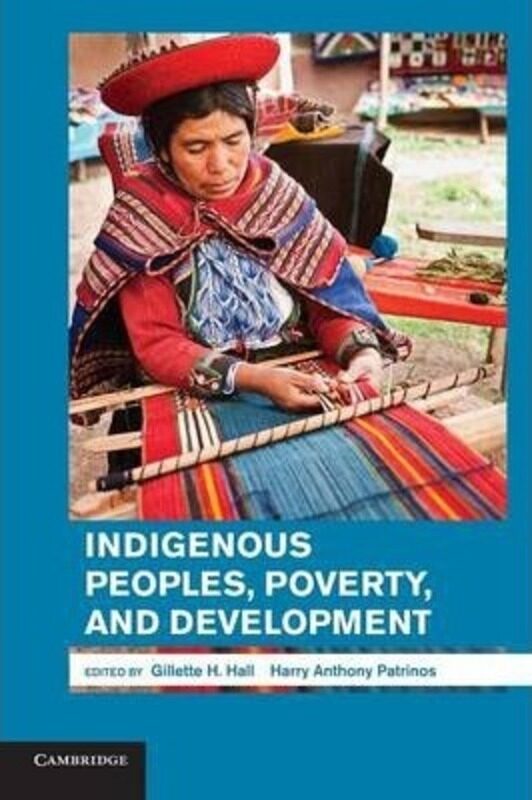Indigenous Peoples, Poverty, and Development.paperback,By :Hall, Gillette H. (Professor, Georgetown University, Washington DC) - Patrinos, Harry Antho
Indigenous Peoples, Poverty, and Development.paperback,By :Hall, Gillette H. (Professor, Georgetown University, Washington DC) - Patrinos, Harry Antho