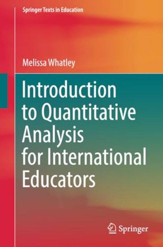 Introduction to Quantitative Analysis for International Educators by Erin Martinez-Gilliard-Paperback
Introduction to Quantitative Analysis for International Educators by Erin Martinez-Gilliard-Paperback