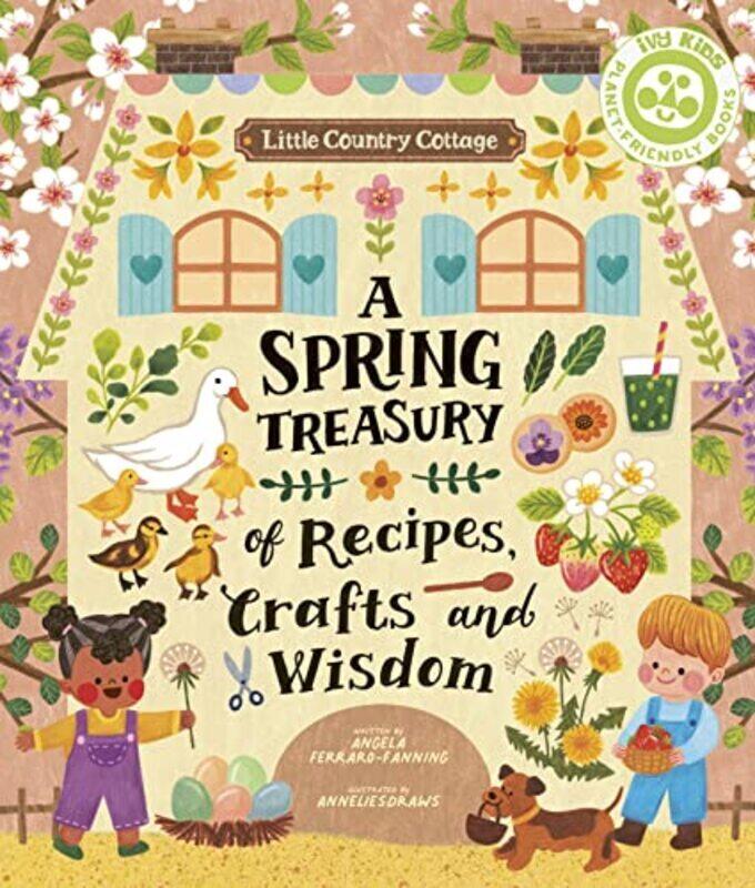 Little Country Cottage: A Spring Treasury of Recipes, Crafts and Wisdom,Paperback by Ferraro-Fanning, Angela - AnneliesDraws
Little Country Cottage: A Spring Treasury of Recipes, Crafts and Wisdom,Paperback by Ferraro-Fanning, Angela - AnneliesDraws