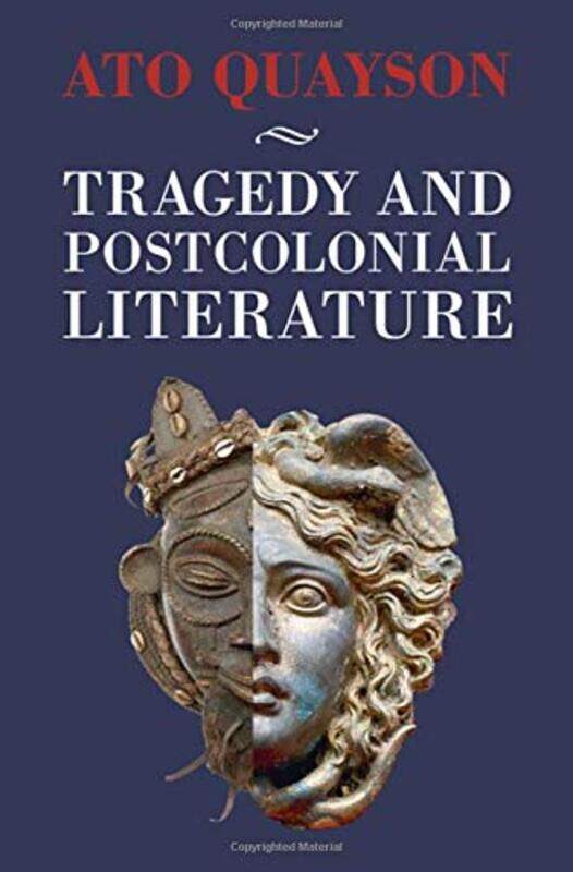 Tragedy and Postcolonial Literature by Ato Stanford University, California Quayson-Hardcover
Tragedy and Postcolonial Literature by Ato Stanford University, California Quayson-Hardcover