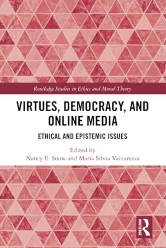 Virtues Democracy and Online Media by Nancy E SnowMaria Silvia Vaccarezza-Hardcover
Virtues Democracy and Online Media by Nancy E SnowMaria Silvia Vaccarezza-Hardcover