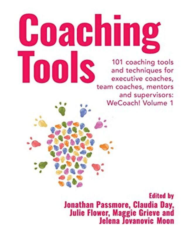 Coaching Tools by Jonathan PassmoreClaudia DayJulie FlowerMaggie GrieveJelena Jovanovic Moon-Paperback
Coaching Tools by Jonathan PassmoreClaudia DayJulie FlowerMaggie GrieveJelena Jovanovic Moon-Paperback