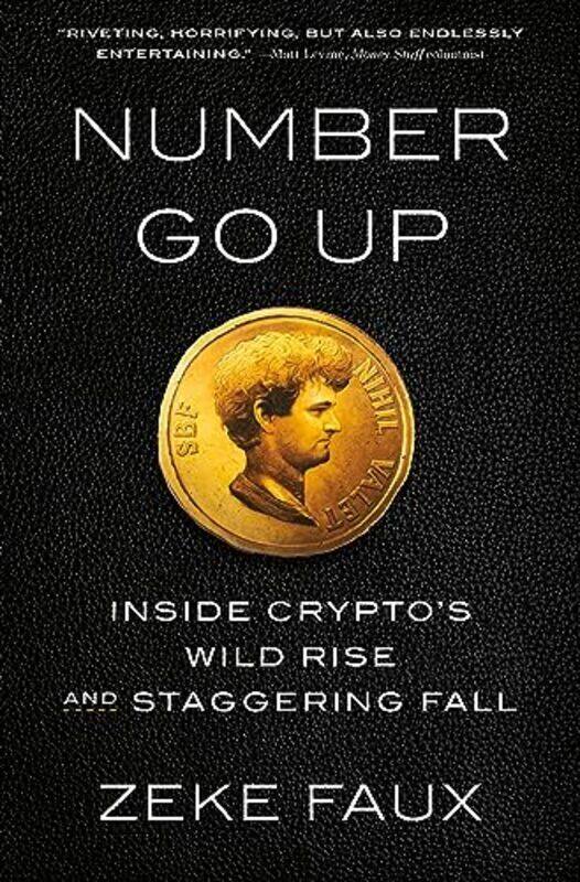 Number Go Up Inside Cryptos Wild Rise And Staggering Fall By Faux, Zeke Hardcover
Number Go Up Inside Cryptos Wild Rise And Staggering Fall By Faux, Zeke Hardcover