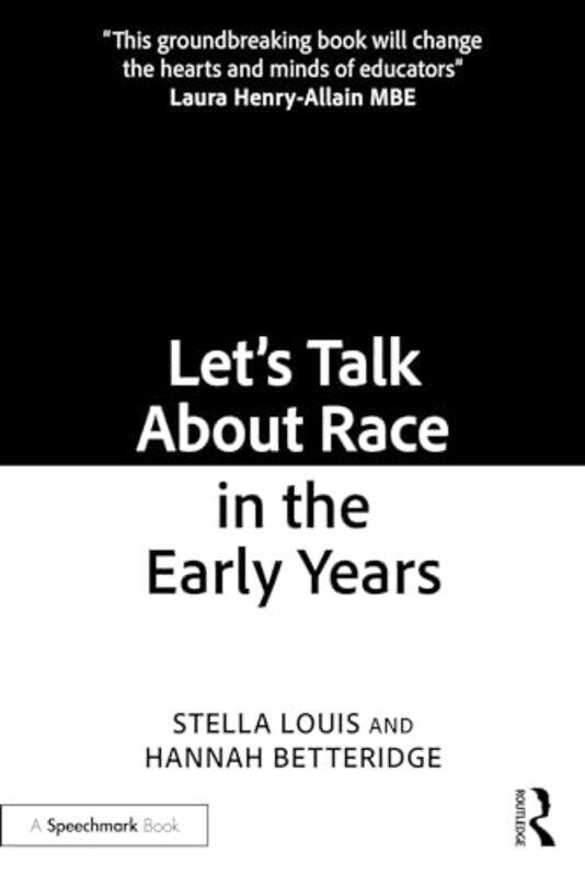 Let’s Talk About Race in the Early Years by Stella LouisHannah Betteridge-Paperback
Let’s Talk About Race in the Early Years by Stella LouisHannah Betteridge-Paperback