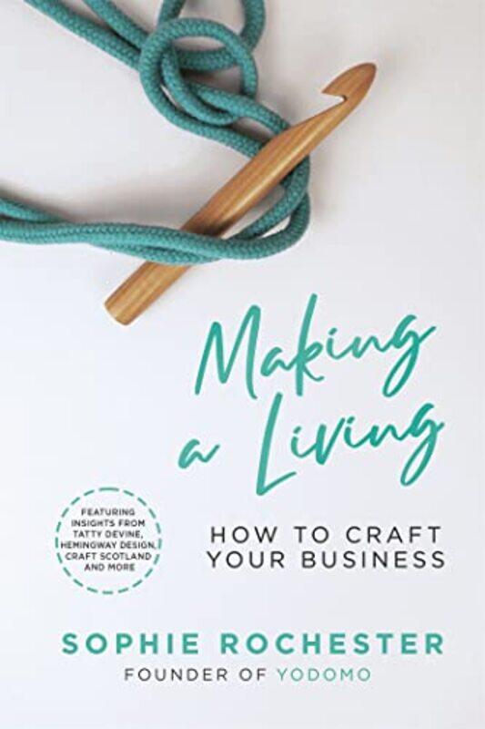 Making a Living *CREATIVE BOOK AWARDS 2024 HIGHLY COMMENDED* by Sophie Rochester-Paperback
Making a Living *CREATIVE BOOK AWARDS 2024 HIGHLY COMMENDED* by Sophie Rochester-Paperback