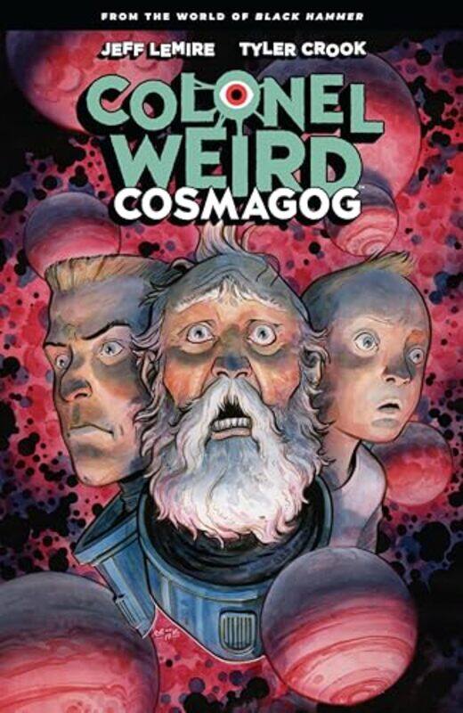 Colonel Weird Cosmagog From the World of Black Hammer by Jeff LemireTyler Crook-Paperback
Colonel Weird Cosmagog From the World of Black Hammer by Jeff LemireTyler Crook-Paperback