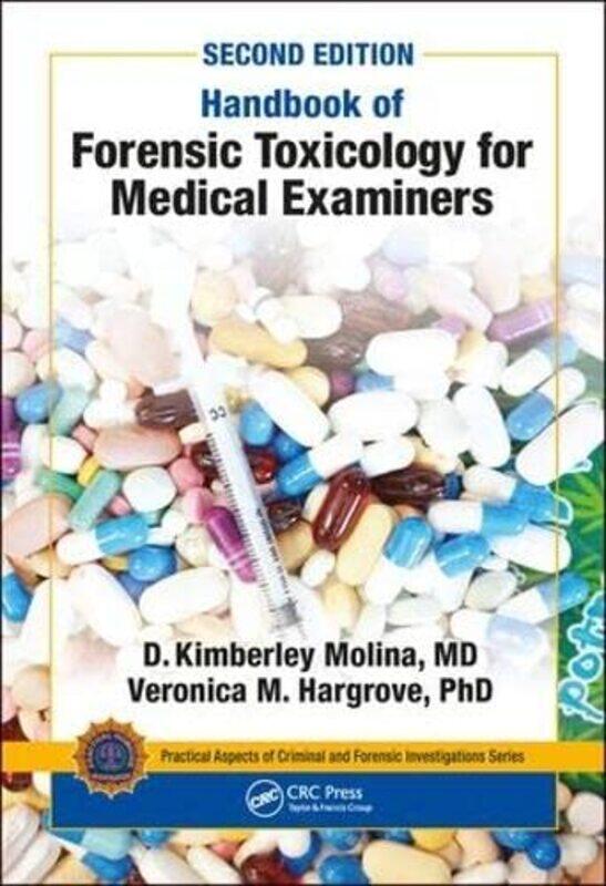 Handbook of Forensic Toxicology for Medical Examiners by MD, D K MolinaVeronica Hargrove-Paperback
Handbook of Forensic Toxicology for Medical Examiners by MD, D K MolinaVeronica Hargrove-Paperback