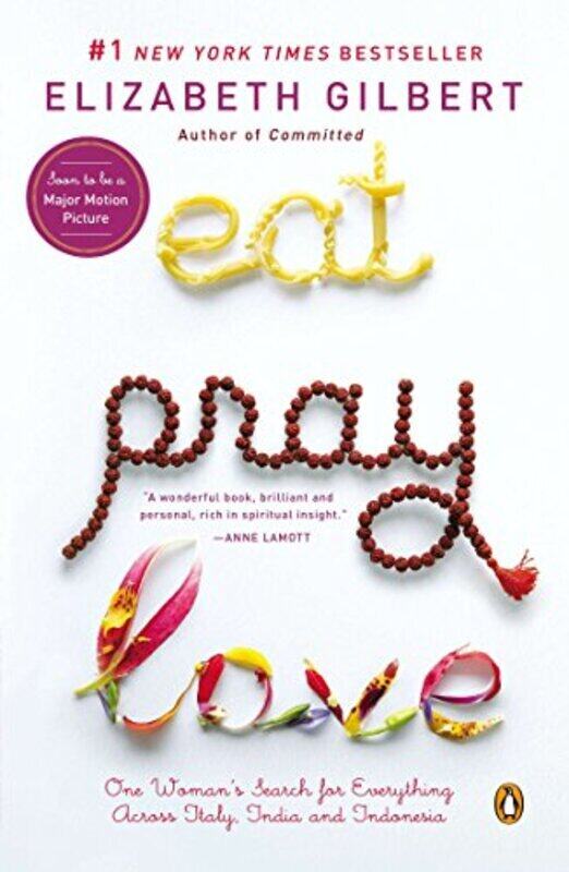 Eat, Pray, Love: One Woman Search for Everything Across Italy, India and Indonesia International Paperback by Elizabeth Gilbert
Eat, Pray, Love: One Woman Search for Everything Across Italy, India and Indonesia International Paperback by Elizabeth Gilbert