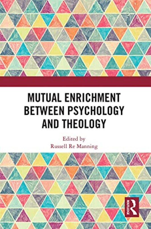 Mutual Enrichment between Psychology and Theology by Russell Re Manning-Paperback
Mutual Enrichment between Psychology and Theology by Russell Re Manning-Paperback