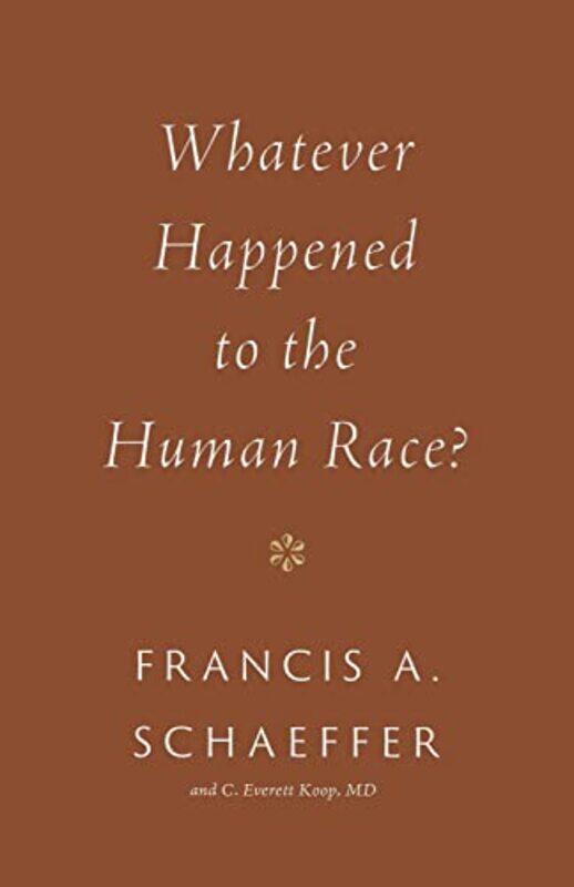Whatever Happened to the Human Race by Francis A SchaefferC Everett Koop-Paperback
Whatever Happened to the Human Race by Francis A SchaefferC Everett Koop-Paperback