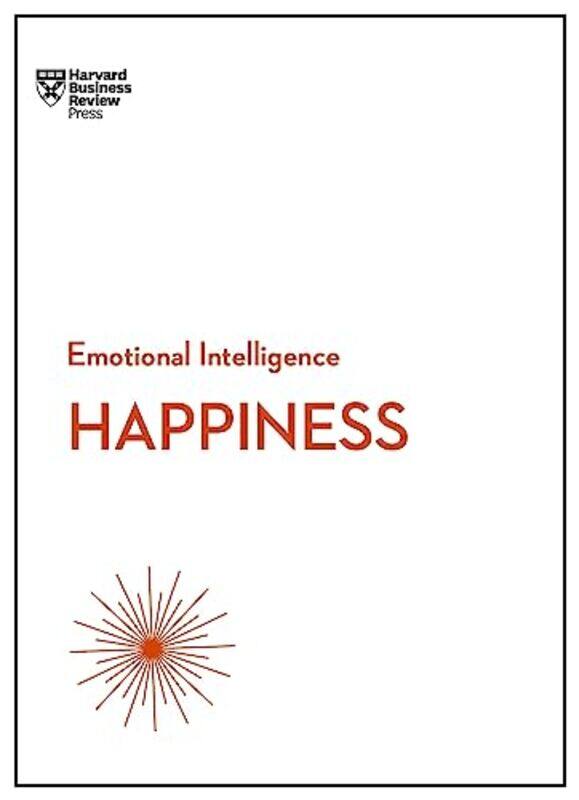 Happiness HBR Emotional Intelligence Series by Harvard Business ReviewDaniel GilbertAnnie McKeeGretchen SpreitzerTeresa Amabile-Paperback
Happiness HBR Emotional Intelligence Series by Harvard Business ReviewDaniel GilbertAnnie McKeeGretchen SpreitzerTeresa Amabile-Paperback