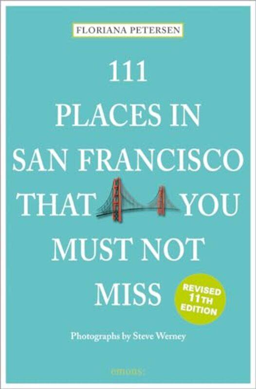 111 Places in San Francisco That You Must Not Miss by Floriana Peterson-Paperback
111 Places in San Francisco That You Must Not Miss by Floriana Peterson-Paperback