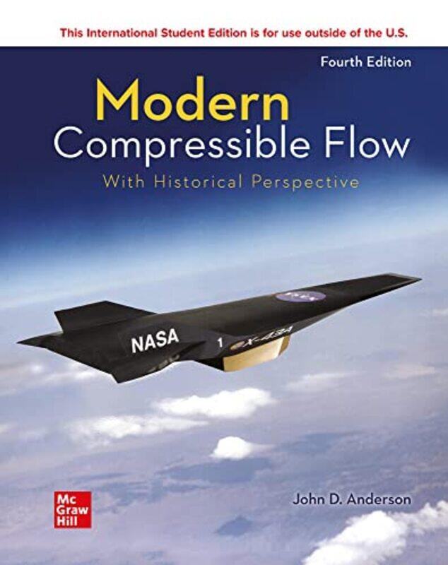 ISE Modern Compressible Flow With Historical Perspective by John Anderson-Paperback
ISE Modern Compressible Flow With Historical Perspective by John Anderson-Paperback