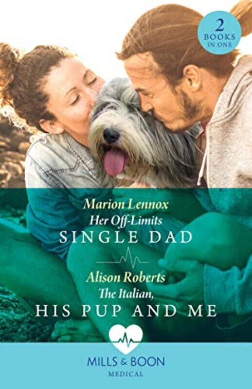Her OffLimits Single Dad The Italian His Pup And Me 2 Books in 1 by Marion LennoxAlison Roberts-Paperback
Her OffLimits Single Dad The Italian His Pup And Me 2 Books in 1 by Marion LennoxAlison Roberts-Paperback