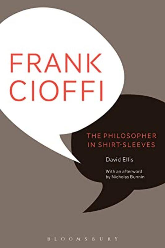 Frank Cioffi The Philosopher In Shirtsleeves by Professor David (University of Kent, UK) EllisNicholas (University of Oxford, UK) Bunnin-Paperback
Frank Cioffi The Philosopher In Shirtsleeves by Professor David (University of Kent, UK) EllisNicholas (University of Oxford, UK) Bunnin-Paperback
