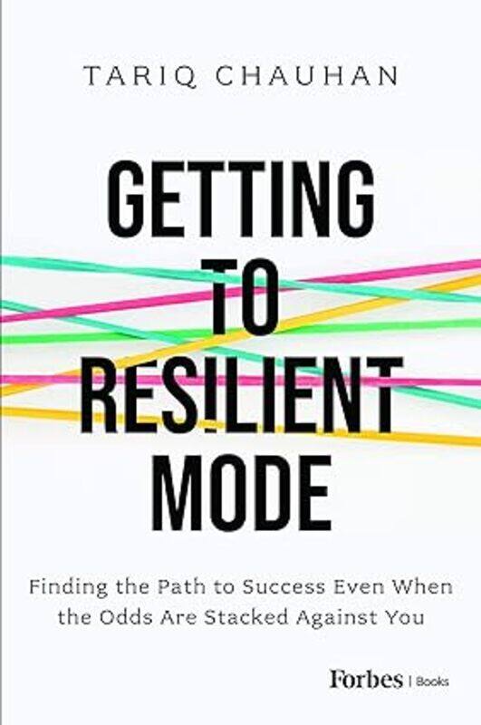 Getting To Resilient Mode Finding The Path To Success Even When The Odds Are Stacked Against You
Getting To Resilient Mode Finding The Path To Success Even When The Odds Are Stacked Against You