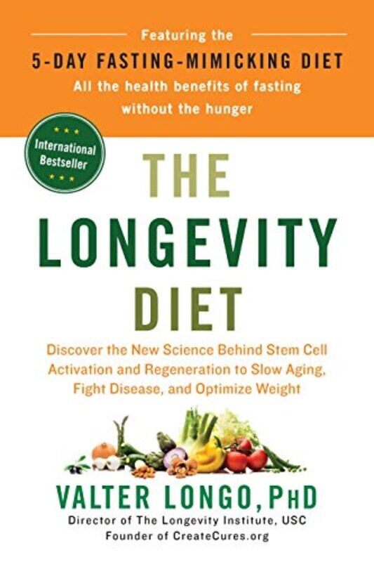 The Longevity Diet: Discover the New Science Behind Stem Cell Activation and Regeneration to Slow Ag , Hardcover by Longo, Valter
The Longevity Diet: Discover the New Science Behind Stem Cell Activation and Regeneration to Slow Ag , Hardcover by Longo, Valter